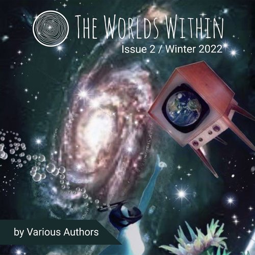 Worlds Within The: Winter 2022