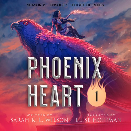 Phoenix Heart: Season 2 Episode 1: Flight of Runes