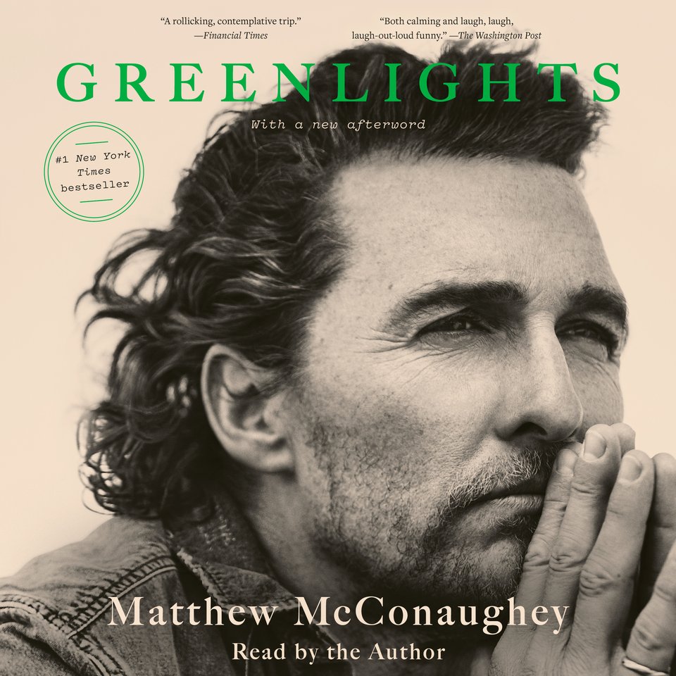 Greenlights - Audiobook, by Matthew McConaughey | Chirp