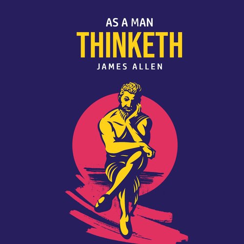 As A Man Thinketh