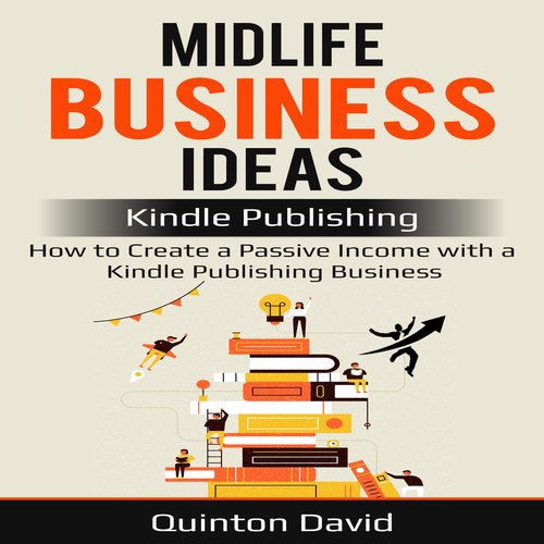 Midlife Business Ideas Kindle Publishing