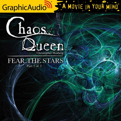 Fear The Stars (2 of 2) [Dramatized Adaptation]