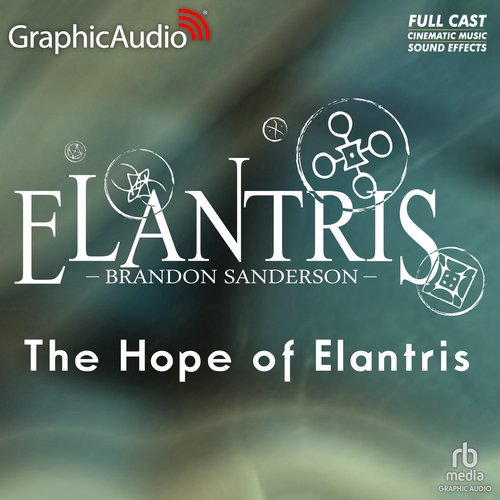 The Hope Of Elantris [Dramatized Adaptation]