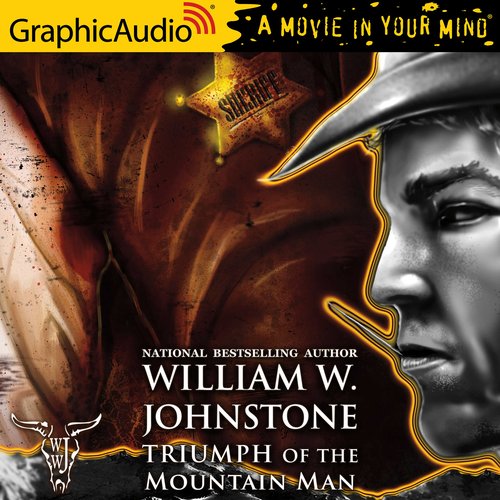 Triumph of the Mountain Man [Dramatized Adaptation]