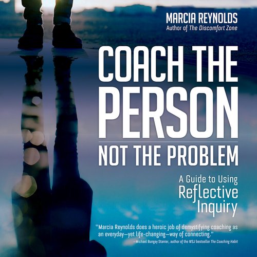 Coach the Person Not the Problem