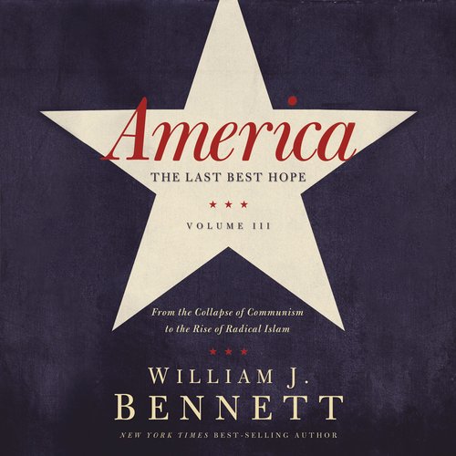 America: The Last Best Hope (Volume III)