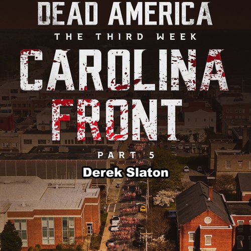 Dead America: Carolina Front Pt. 5