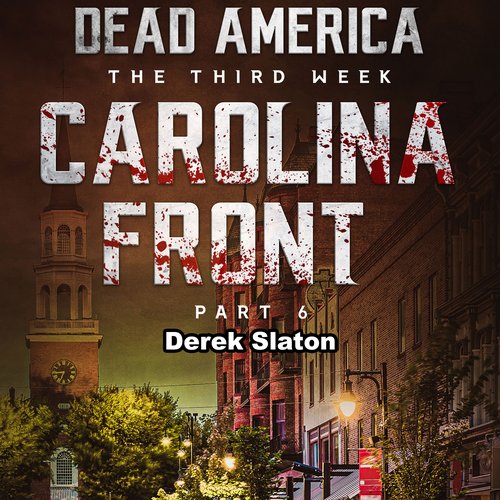 Dead America: Carolina Front Pt. 6