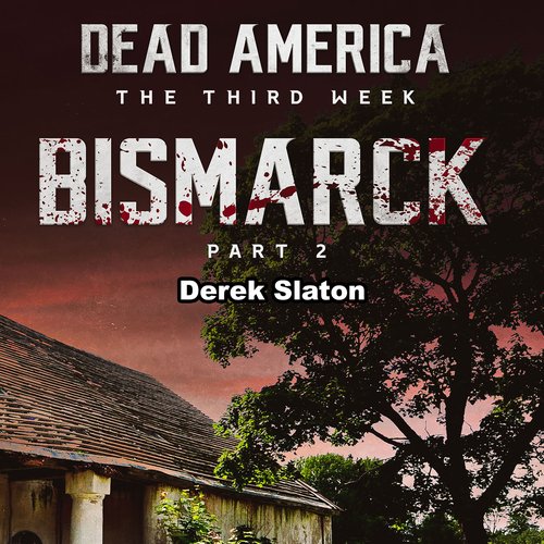 Dead America: Bismarck Pt. 2