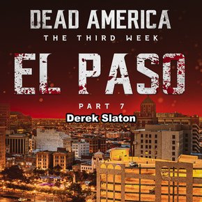 Dead America: El Paso Pt. 7 thumbnail