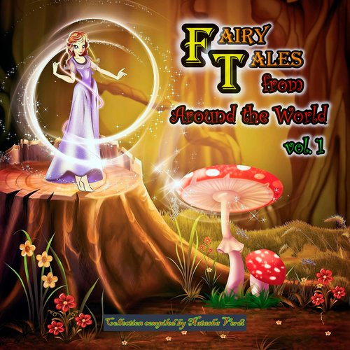 Fairy Tales from Around the World.  Vol. 1