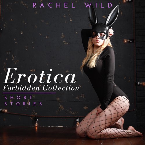 Erotica Forbidden Collection: Short Stories