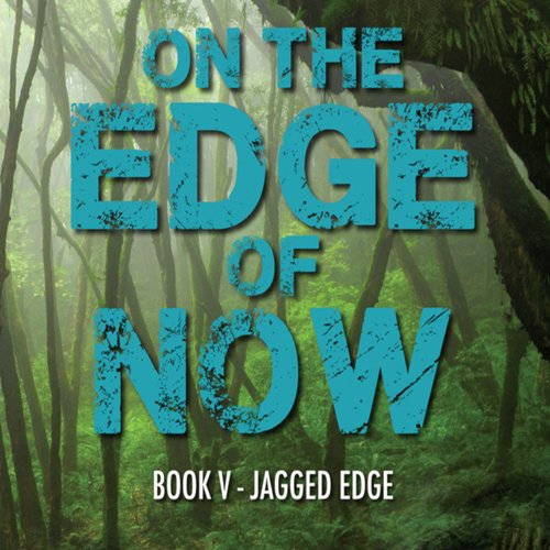 On The Edge of Now