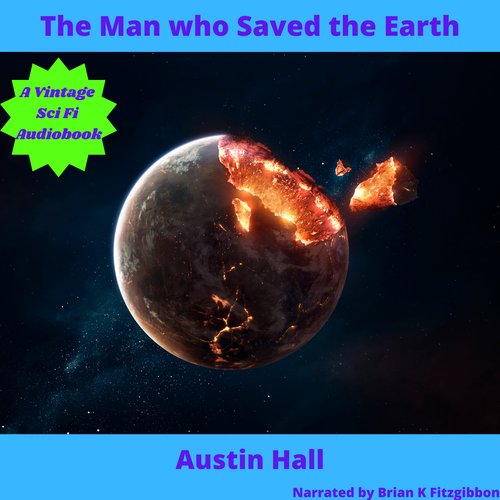 The Man who Saved the Earth