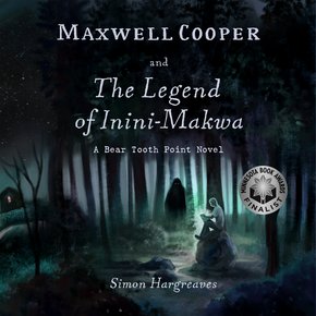 Maxwell Cooper and the Legend of Inini-Makwa thumbnail