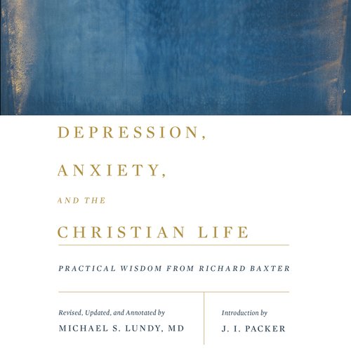 Depression Anxiety and the Christian Life