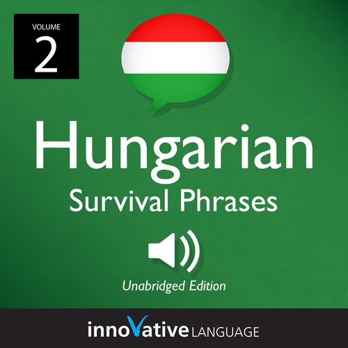 Learn Hungarian: Hungarian Survival Phrases Volume 2