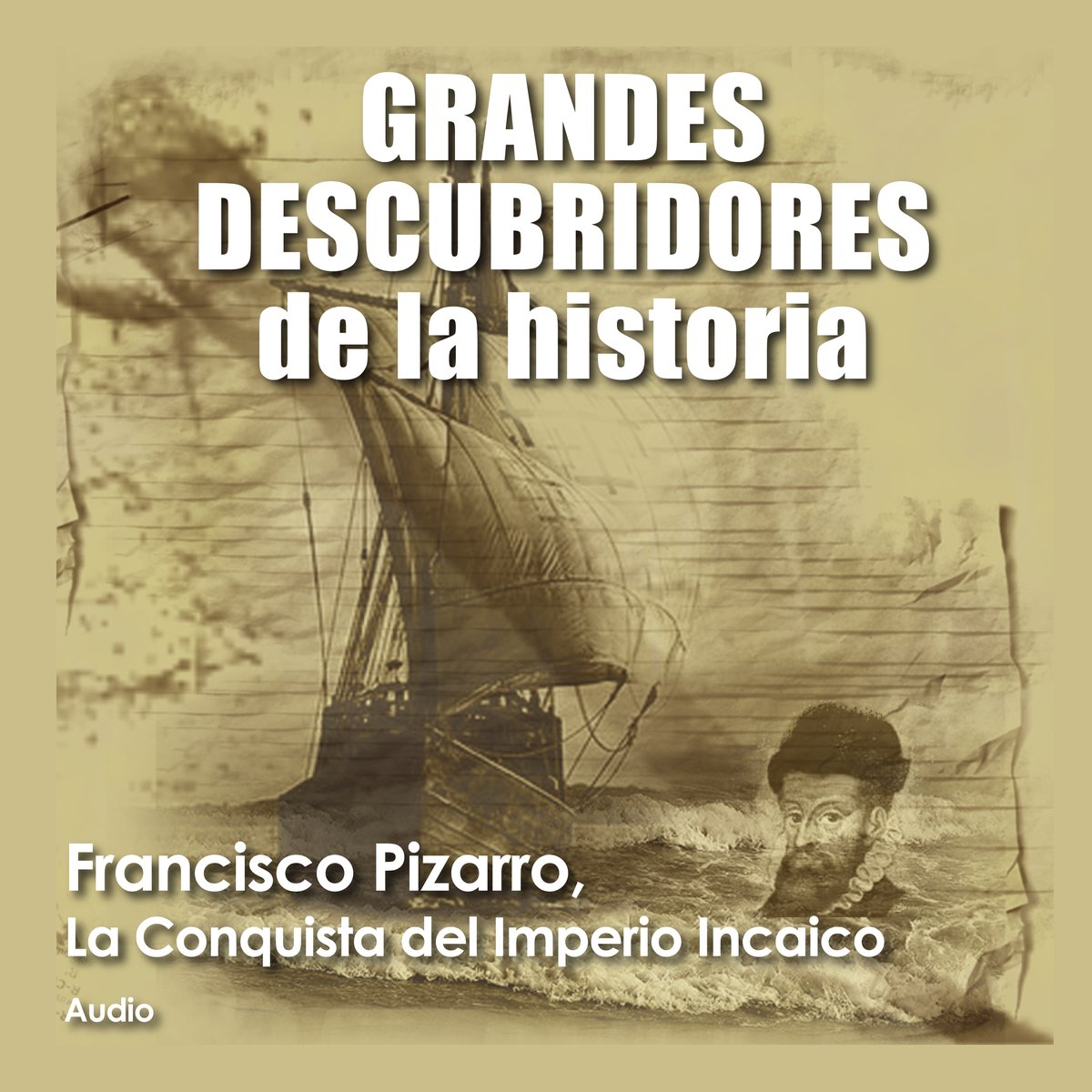 Francisco Pizarro La Conquista Del Imperio Incaico Beek 0184
