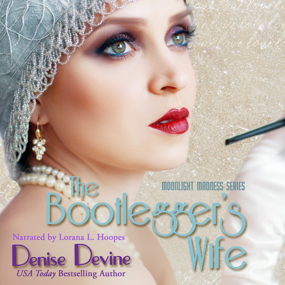 The Bootlegger's Wife by Denise Devine - Audiobook