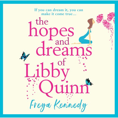 The Hopes and Dreams of Libby Quinn