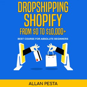 Dropshipping Shopify From $0 to $10000+ thumbnail