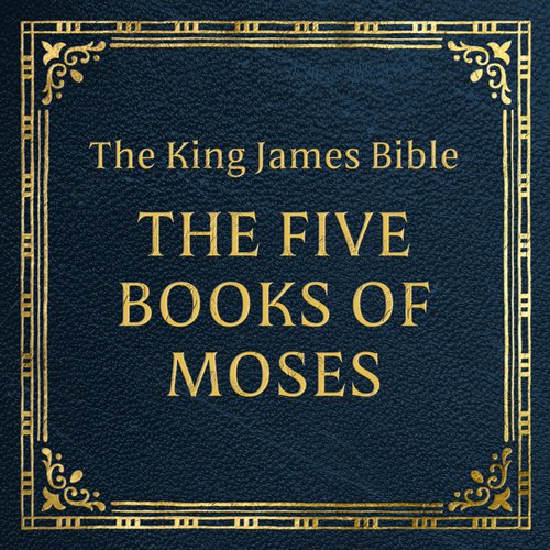 King James Version Holy Bible - The Five Books of Moses