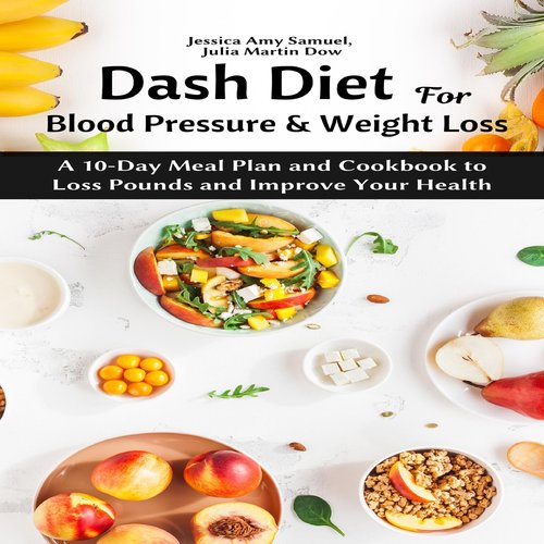 Dash Diet for Blood Pressure and Weight Loss