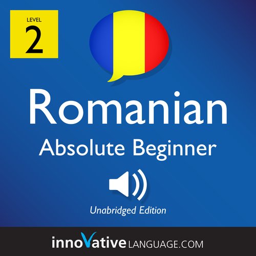 Learn Romanian - Level 2: Absolute Beginner Romanian Volume 1