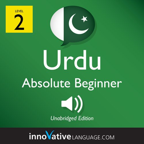 Learn Urdu - Level 2: Absolute Beginner Urdu Volume 1