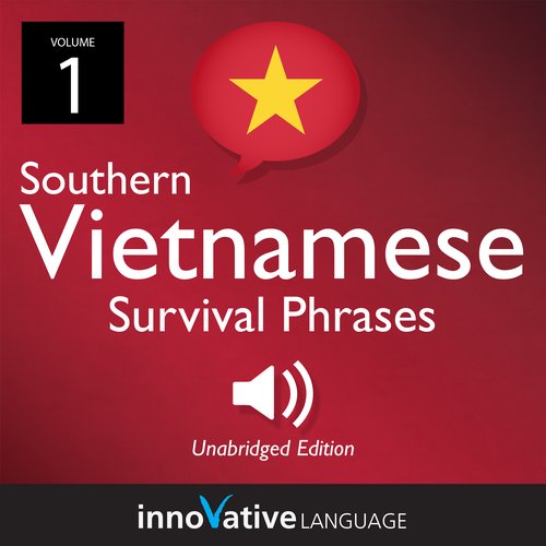 Learn Vietnamese: Southern Vietnamese Survival Phrases Volume 1