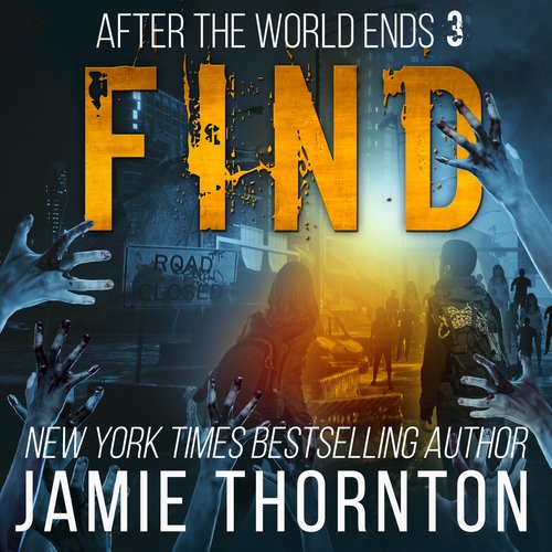 After The World Ends: Find (Book 3)