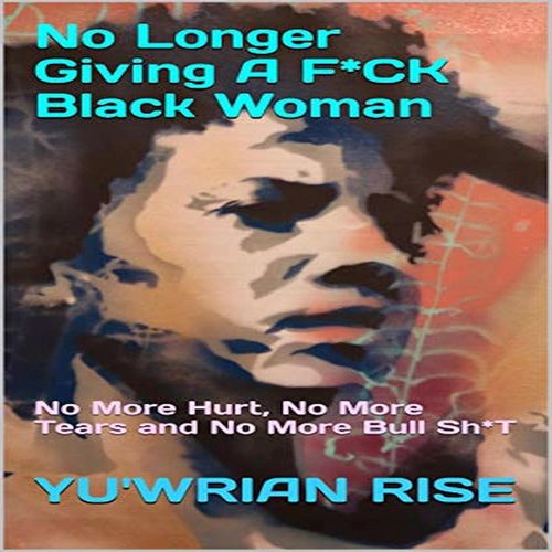 No Longer Giving A F*CK Black Woman