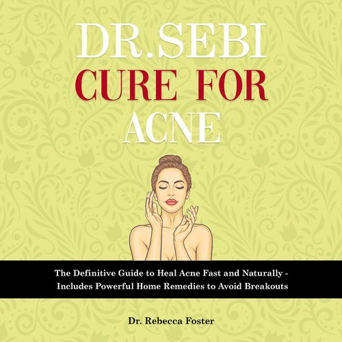 Dr. Sebi Cure for Acne