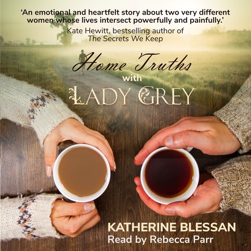 Home Truths with Lady Grey