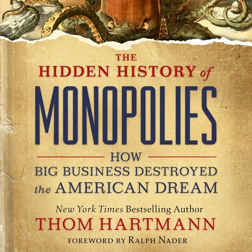 The Hidden History of Monopolies