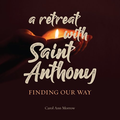 A Retreat with Saint Anthony