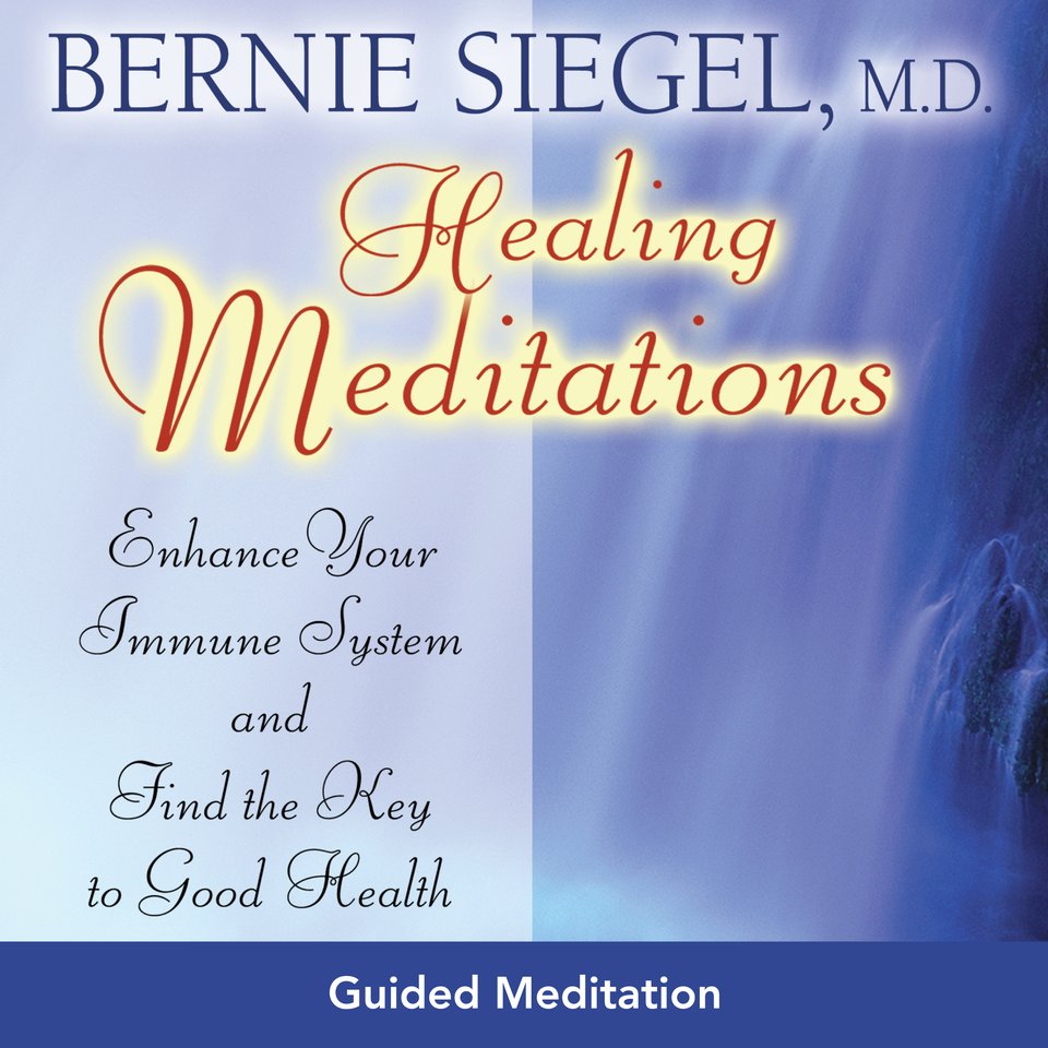 Healing Meditations by Dr. Bernie Siegel - Audiobook