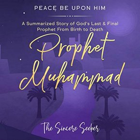 Prophet Muhammad Peace Be Upon Him thumbnail