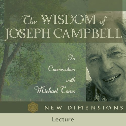 The Wisdom of Joseph Campbell