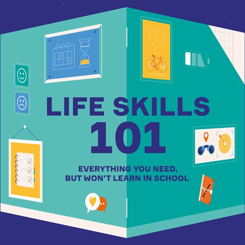 Life skills 101: Everything you need but won’t learn in school