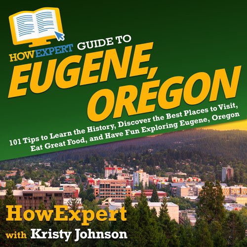 HowExpert Guide to Eugene Oregon