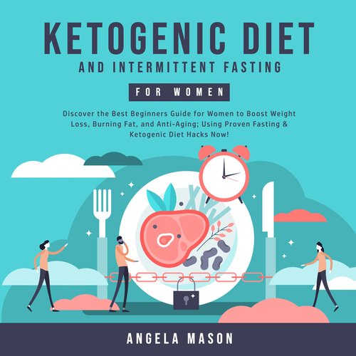 Ketogenic Diet and Intermittent Fasting for Women