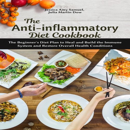 The Anti-Inflammatory Diet Cookbook