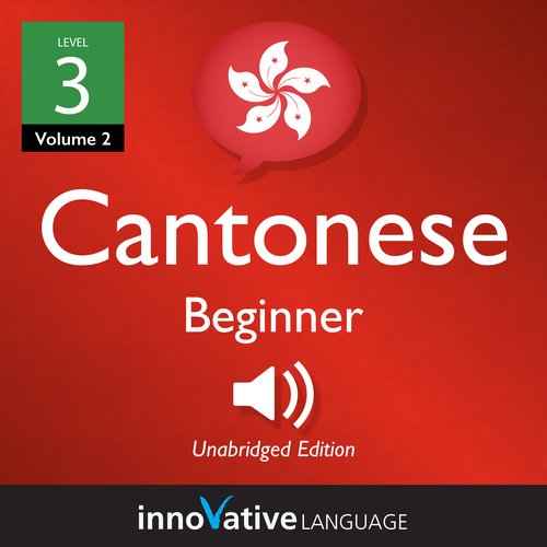 Learn Cantonese - Level 3: Beginner Cantonese Volume 2