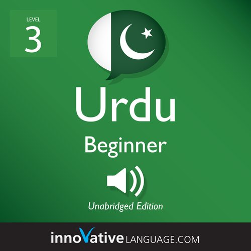 Learn Urdu - Level 3: Beginner Urdu Volume 1