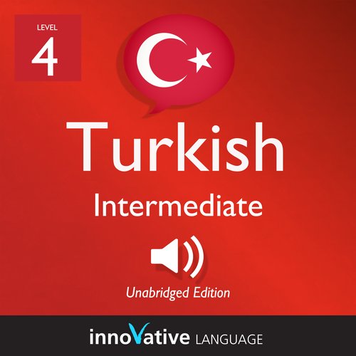 Learn Turkish - Level 4: Intermediate Turkish Volume 1