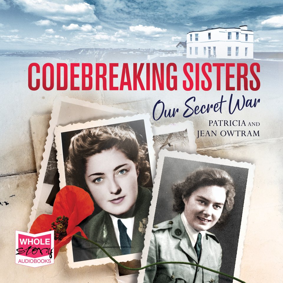 Codebreaking Sisters by Patricia Owtram, Jean Owtram