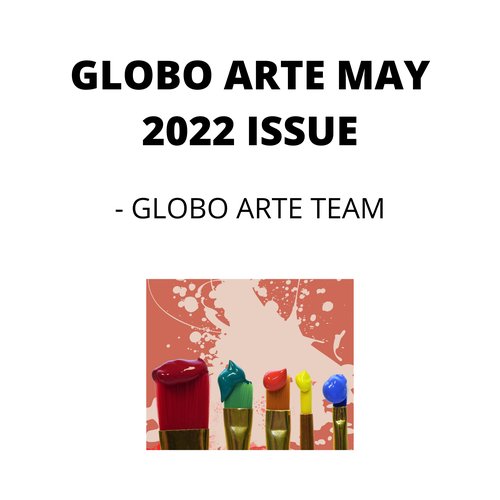 GLOBO ARTE MAY 2022 ISSUE