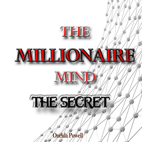 The MILLIONAIRE MIND