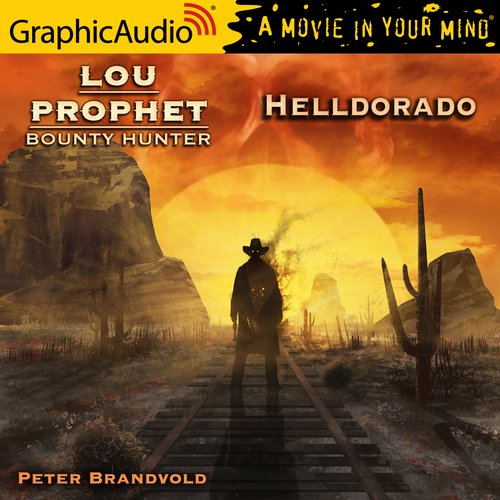 Helldorado [Dramatized Adaptation]